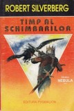 Robert Silverberg - Timp al schimbării ( Premiul NEBULA 1971 )