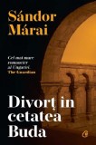 Divort in cetatea Buda | Sandor Marai