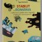 STABILIT IN ROMANIA ...UNDE ORICE E POSIBIL ...de NIGEL SHAKESPEAR , 2016
