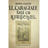 Stefan Cazimir - I. L. Caragiale fata cu kitschul (Editia: 1988)