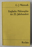 Englische Philosophie im 20.Jahrhundert / G. J. Warnock