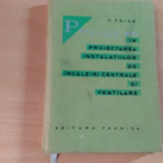PROBLEME NOI IN PROIECTAREA INSTALATIILOR DE INCALZIRI CENTRALE SI VENTILARE-ING.VOICU VICTOR