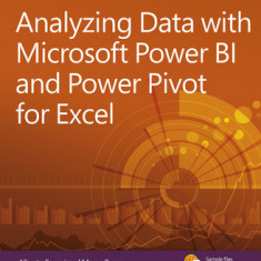 Analyzing Data with Power Bi and Power Pivot for Excel