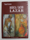RODICA / IACOB LAZAR de TUDOR OCTAVIAN , 2006, DEDICATIE *