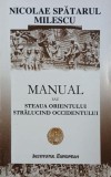 Manual sau Steaua orientului stralucind occidentul - Nicolae Spatarul Milescu (cateva sublinieri in creion)
