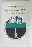 EPPUR SI MUOVE ....SI TOTUSI CONTINUA de VERONICA ROZENBERG , 2019