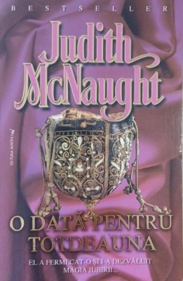 O data pentru totdeauna - Judith McNaught foto