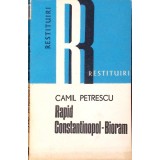 RAPID - CONSTANTINOPOL - BIORAM-CAMIL PETRESCU-300166