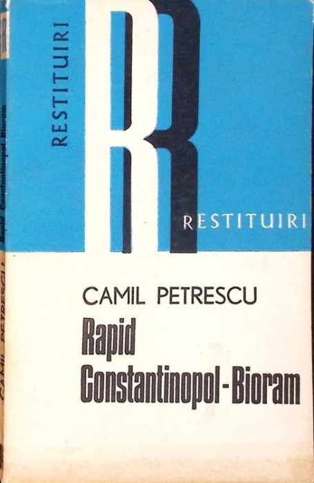 RAPID - CONSTANTINOPOL - BIORAM-CAMIL PETRESCU-274401
