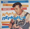 Vinil Carl Perkins - The Best Of (LP, 1991, Anfon) Blue Suede Shoes, Matchbox, Folk/Pop/Rock