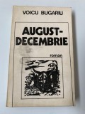 Voicu Bugariu - August - Decembrie