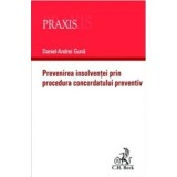 Prevenirea insolventei prin procedura concordatului preventiv - Daniel Andrei Guna