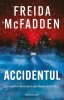 Accidentul, Freida Mcfadden - Editura Bookzone