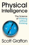 Physical Intelligence | Scott Grafton