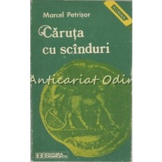 Caruta Cu Scinduri - Marcel Petrisor