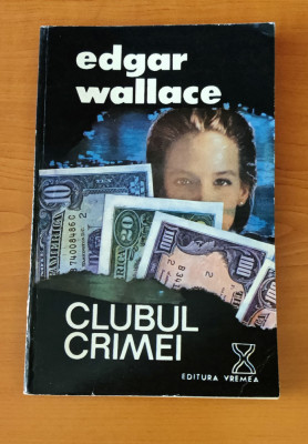 Edgar Wallace - Clubul crimei foto