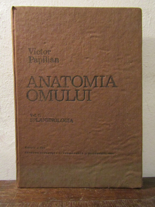 Anatomia omului, vol II: Splanhnologia - Vioctor Papilian