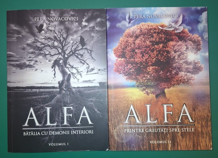 Pera Novacovici &ndash; Alfa vol. 1-2 (Bătălia cu demonii interiori * Printre greutăți, spre stele)