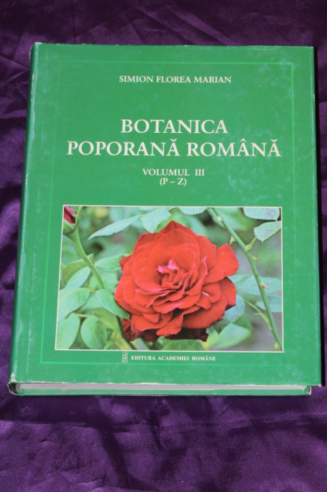 Simion Florea Marian Botanica poporana romana vol 1-3 folclor etnografie