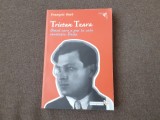 TRISTAN TZARA - OMUL CARE A PUS LA CALE REVOLUTIA DADA FRANCOIS BUOT