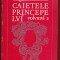 Eugen Barbu, &bdquo;CAIETELE PRINCIPELVI&rdquo;, volvmvl 3, Editura Eminescu, 1973.
