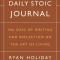The Daily Stoic Journal: 366 Days of Writing and Reflecting on the Art of Living