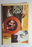 Secretul cercului purpuriu &ndash; Aut. Edgar Wallace, Trad. Irina Petraș, Ed. Colocvii, 1991