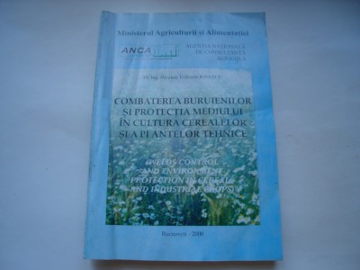 Combaterea buruienilor si protectia mediului in cultura cerealelor si a plantelor tehnice - Nicolae Eufrosin Ionescu foto
