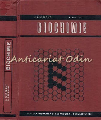 Biochimie - E. Felszeghy, A. Abraham foto