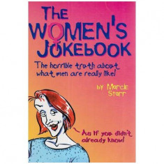 Marcie Starr - The Women's Jokebook - The horrible truth about what men are really like ! - 111167