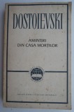 Carte Amintiri din Casa Mortilor - F. M. Dostoievski, Beletristica