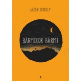 B&aacute;rmikor b&aacute;rmi - L&aacute;z&aacute;r Gergely