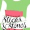 Sticks &amp; Stones