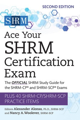 Ace Your Shrm Certification Exam: The Official Shrm Study Guide for the Shrm-Cp(r) and Shrm-Scp(r) Examsvolume 2 foto