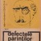 Defectele parintilor - in ajutorul parintilor