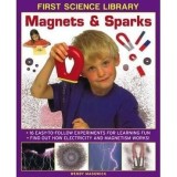 First Science Library: Magnets &amp; Sparks