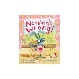 Nothing's Wrong!: A Hare, a Bear, and Some Pie to Share