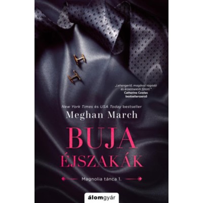 Buja &amp;eacute;jszak&amp;aacute;k - Magnolia t&amp;aacute;nca 1. - Meghan March foto