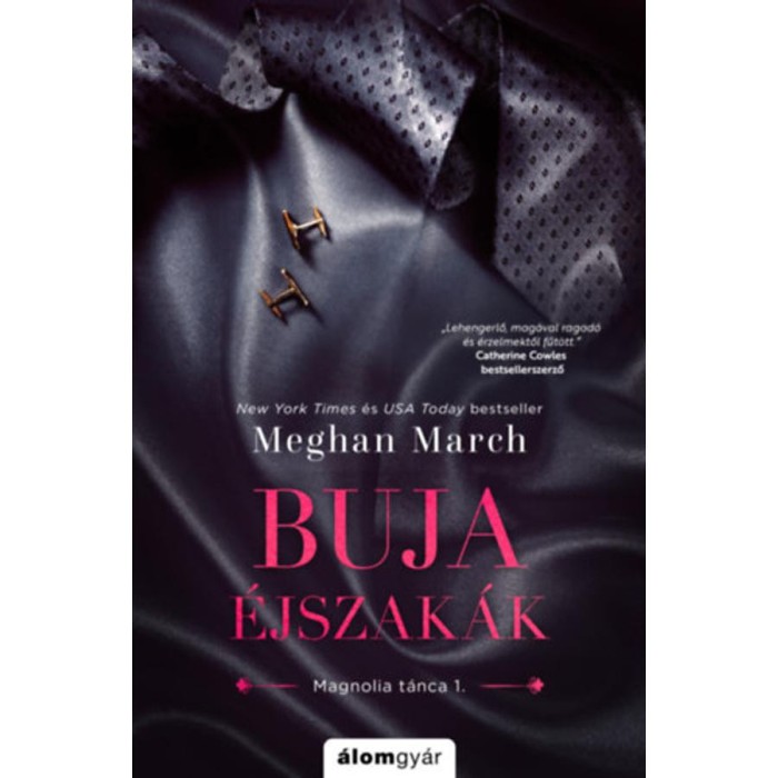 Buja &eacute;jszak&aacute;k - Magnolia t&aacute;nca 1. - Meghan March