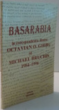 BASARABIA IN CORESPONDENTA DINTRE OCTAVIAN O. GHIBU SI MICHAEL BRUCHIS 1984-1996 , 1998