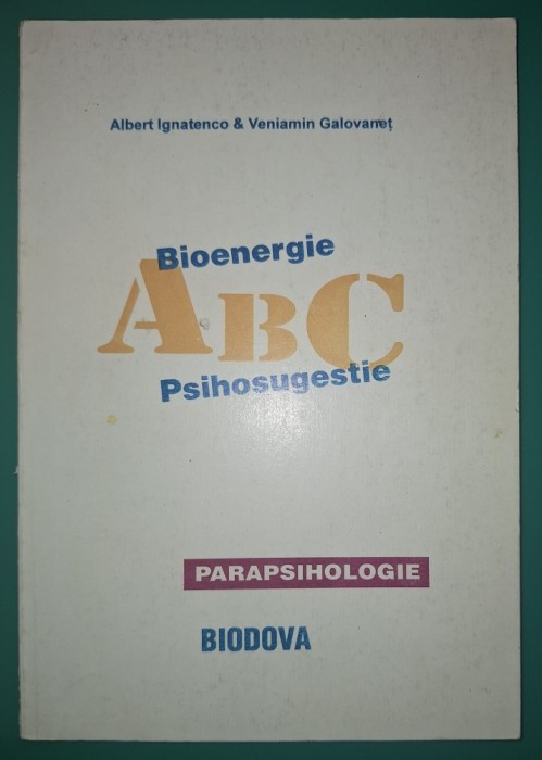 Albert Ignatenco -&nbsp; ABC Bioenergie * Psihosugestie