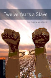 Oxford Bookworms Library: Level 2:: Twelve Years a Slave Graded readers for secondary and adult learners