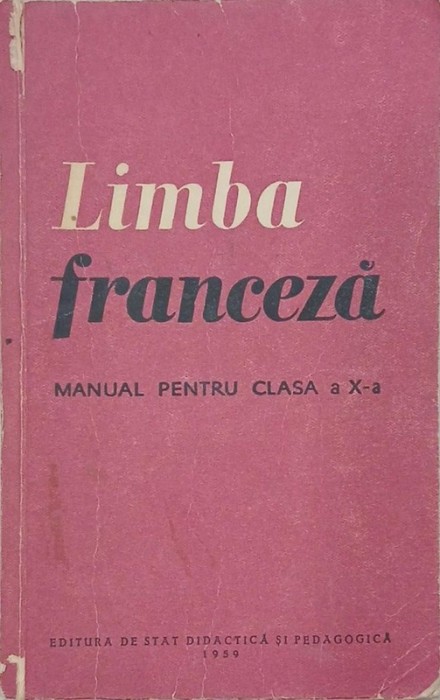Limba franceza. Manual pentru clasa a X-a