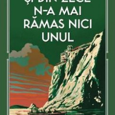 Si din zece n-a mai ramas nici unul - Agatha Christie