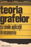 Teoria Grafelor cu Aplicatii in Economie - N. Ionescu, C. Dinescu, V. Burlacu, Editura Stiintifica 1969, 301 pagini