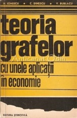Teoria Grafelor Cu Unele Aplicatii In Economie - N. Ionescu, C.
