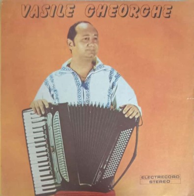 Disc vinil, LP. CANTEC DE DRAGOSTE CE PE VLASCA-VASILE GHEORGHE foto