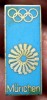 I.060 INSIGNA OFICIALA GERMANIA OLIMPIADA 1972 M&Uuml;NCHEN MUNCHEN email, Europa