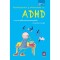 Preadolescentul si adolescentul cu ADHD. 11-25 ani: ghid practic pentru parinti, Donatella Arcangeli
