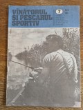 Revista Vanatorul si pescarul sportiv nr. 7 / 1984 / R1P1P